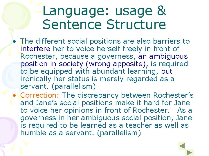Language: usage & Sentence Structure • The different social positions are also barriers to Language: usage & Sentence Structure • The different social positions are also barriers to