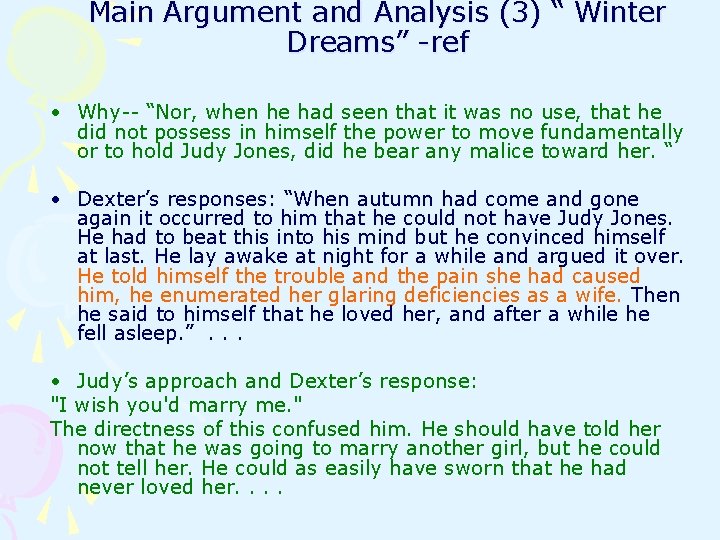 Main Argument and Analysis (3) “ Winter Dreams” -ref • Why-- “Nor, when he Main Argument and Analysis (3) “ Winter Dreams” -ref • Why-- “Nor, when he