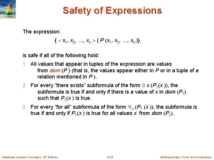 Safety of Expressions The expression: { x 1, x 2, …, xn | P