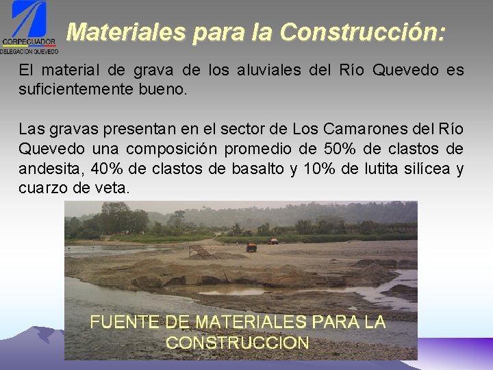 Materiales para la Construcción: El material de grava de los aluviales del Río Quevedo