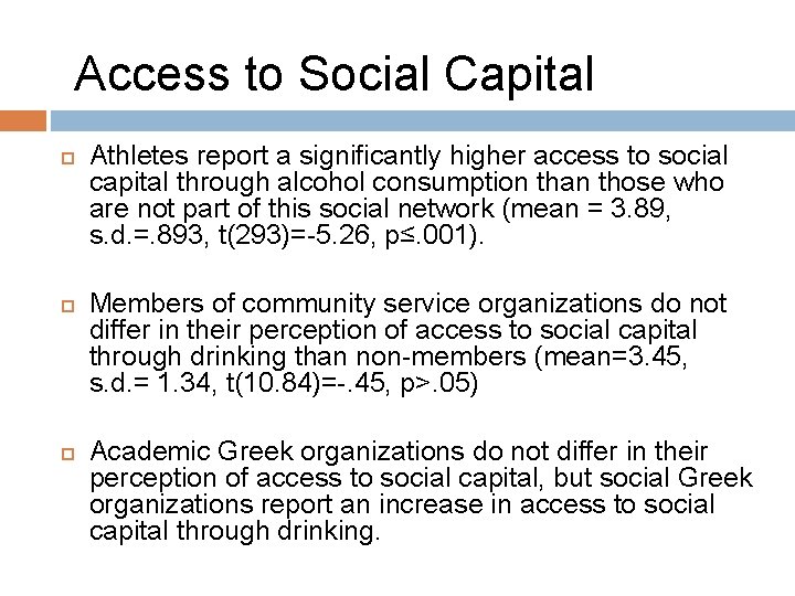 Access to Social Capital Athletes report a significantly higher access to social capital through