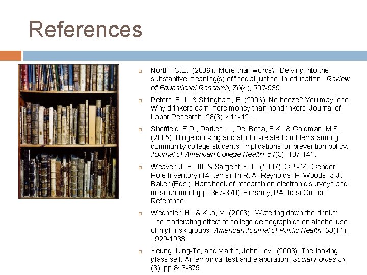 References North, C. E. (2006). More than words? Delving into the substantive meaning(s) of