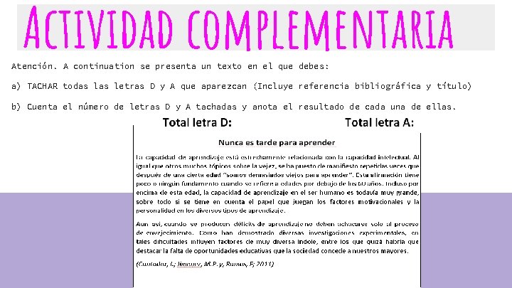 Actividad complementaria Atención. A continuation se presenta un texto en el que debes: a)