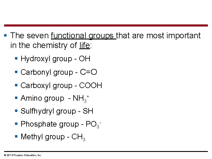 § The seven functional groups that are most important in the chemistry of life: