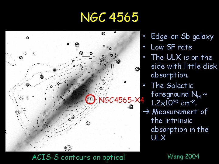 NGC 4565 • Edge-on Sb galaxy • Low SF rate • The ULX is