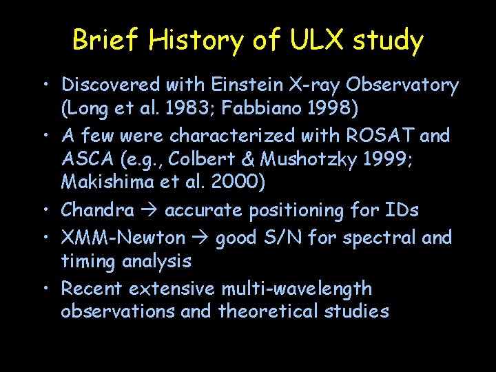 Brief History of ULX study • Discovered with Einstein X-ray Observatory (Long et al.