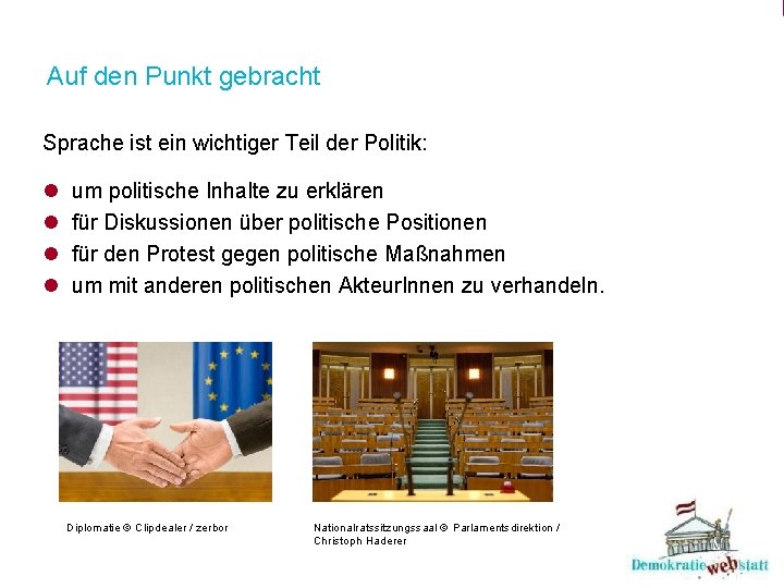 Auf den Punkt gebracht Sprache ist ein wichtiger Teil der Politik: l l um Auf den Punkt gebracht Sprache ist ein wichtiger Teil der Politik: l l um