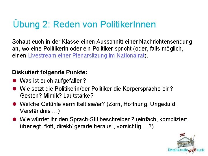 Übung 2: Reden von Politiker. Innen Schaut euch in der Klasse einen Ausschnitt einer