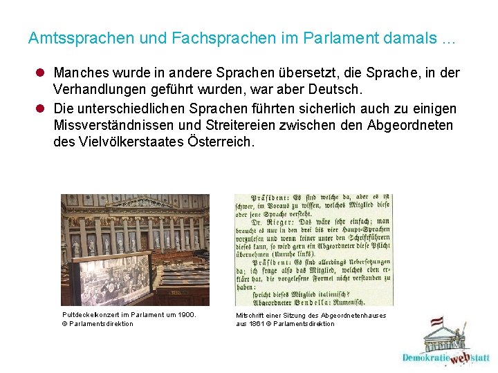 Amtssprachen und Fachsprachen im Parlament damals … l Manches wurde in andere Sprachen übersetzt,