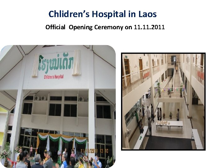 Chlidren’s Hospital in Laos Official Opening Ceremony on 11. 2011 • 