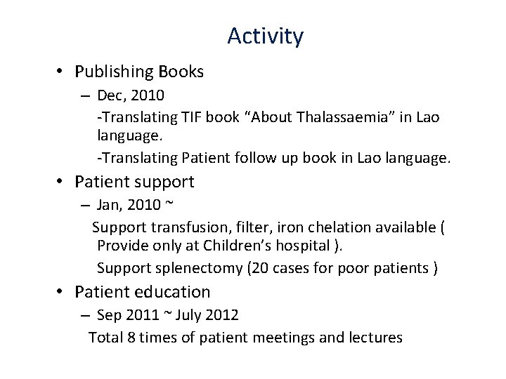 Activity • Publishing Books – Dec, 2010 -Translating TIF book “About Thalassaemia” in Lao