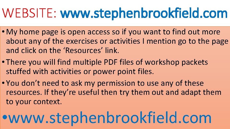 WEBSITE: www. stephenbrookfield. com • My home page is open access so if you