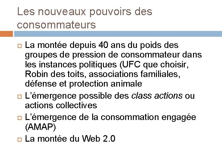 Les nouveaux pouvoirs des consommateurs La montée depuis 40 ans du poids des groupes