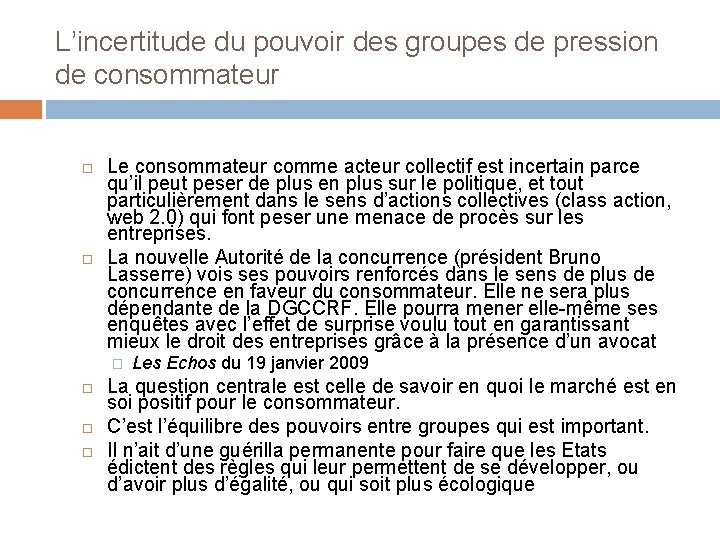 L’incertitude du pouvoir des groupes de pression de consommateur Le consommateur comme acteur collectif