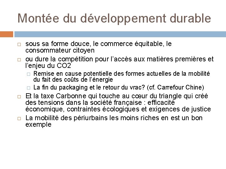 Montée du développement durable sous sa forme douce, le commerce équitable, le consommateur citoyen