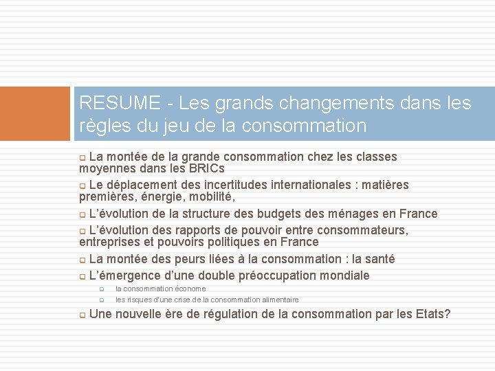 RESUME - Les grands changements dans les règles du jeu de la consommation q