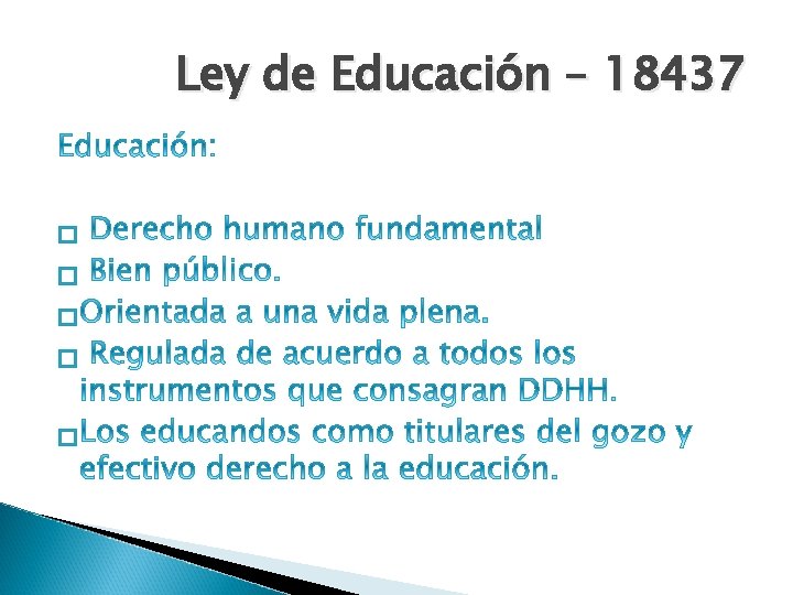 Ley de Educación – 18437 � � � 