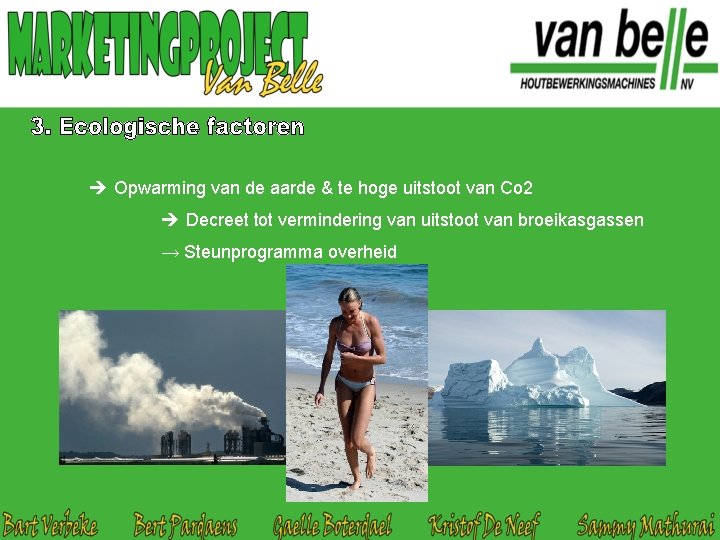  Opwarming van de aarde & te hoge uitstoot van Co 2 Decreet tot