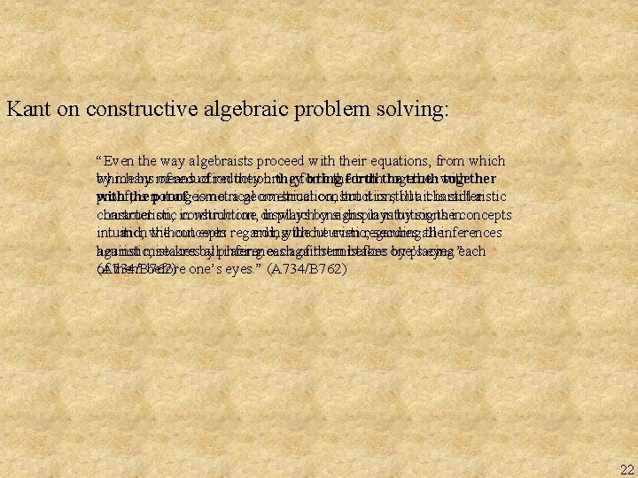 Kant on constructive algebraic problem solving: “Even the way algebraists proceed with their equations,