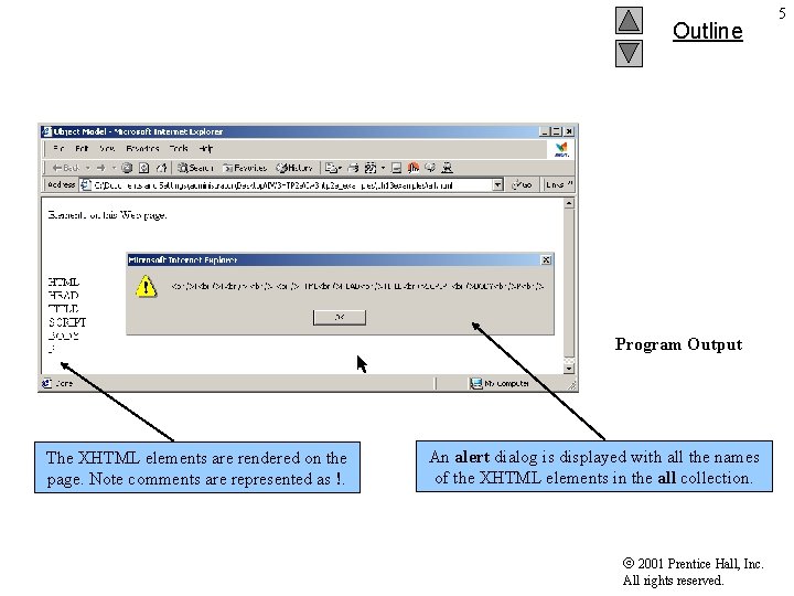 Outline Program Output The XHTML elements are rendered on the page. Note comments are