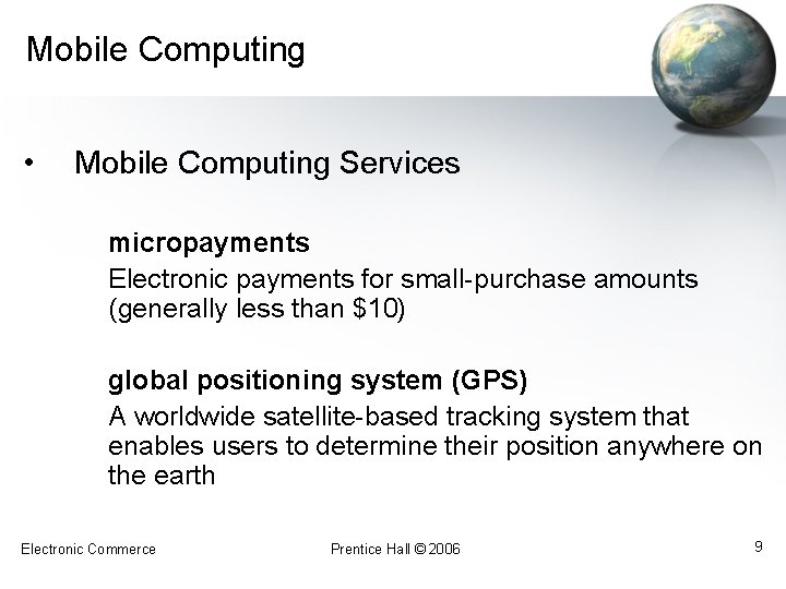 Mobile Computing • Mobile Computing Services micropayments Electronic payments for small-purchase amounts (generally less Mobile Computing • Mobile Computing Services micropayments Electronic payments for small-purchase amounts (generally less