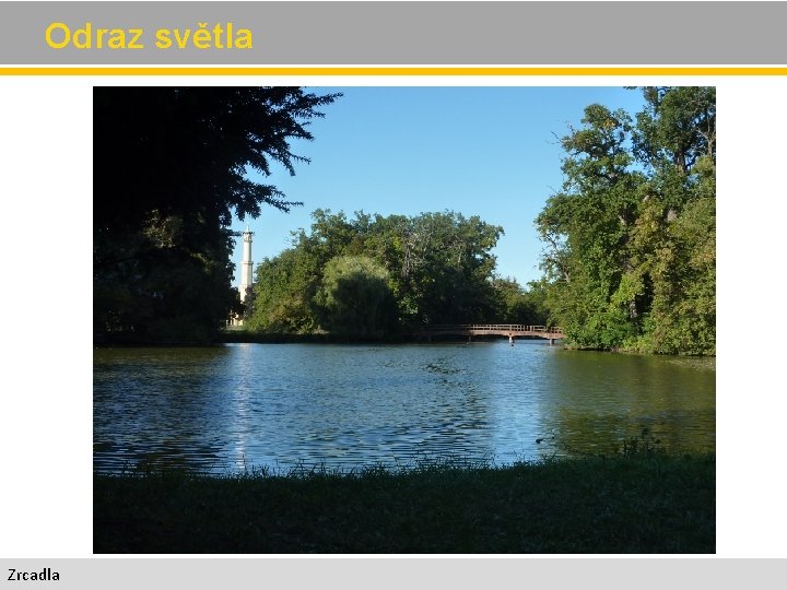 Odraz světla Zrcadla 