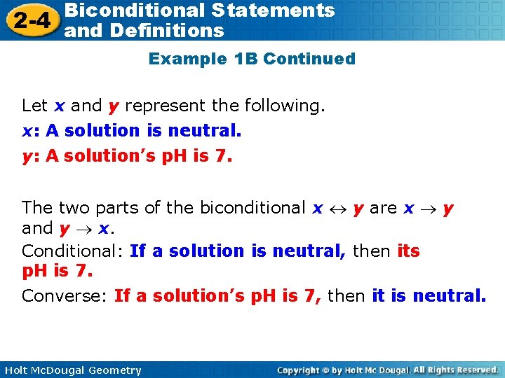 Biconditional Statements 2 -4 and Definitions Example 1 B Continued Let x and y