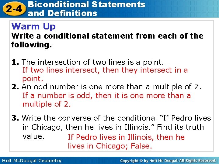 Biconditional Statements 2 -4 and Definitions Warm Up Write a conditional statement from each