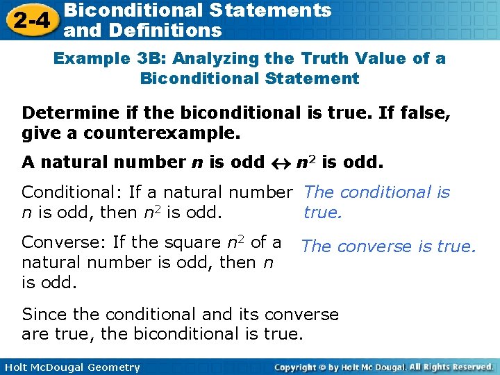 Biconditional Statements 2 -4 and Definitions Example 3 B: Analyzing the Truth Value of