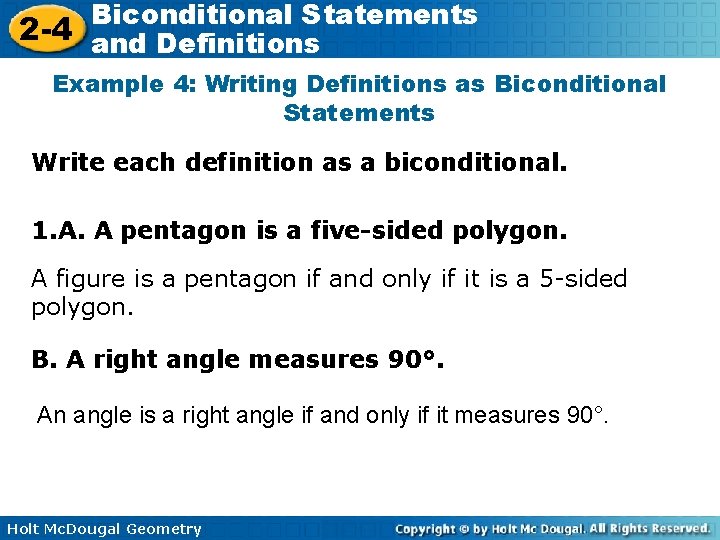Biconditional Statements 2 -4 and Definitions Example 4: Writing Definitions as Biconditional Statements Write