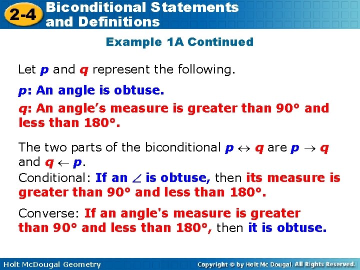 Biconditional Statements 2 -4 and Definitions Example 1 A Continued Let p and q