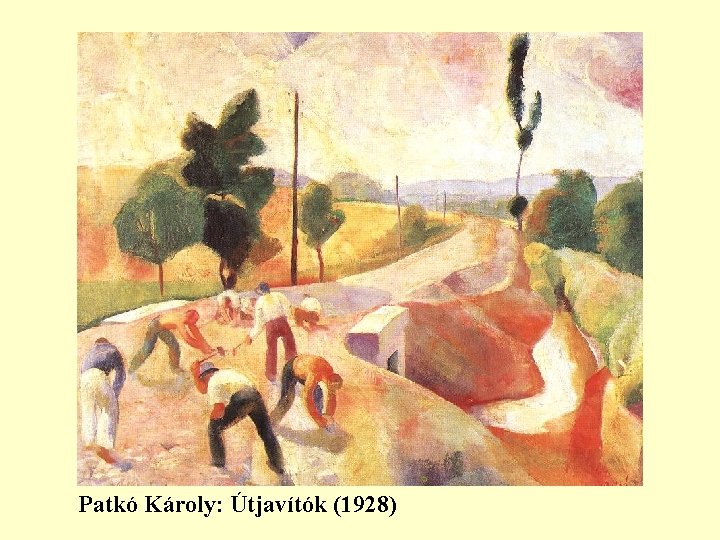 Patkó Károly: Útjavítók (1928) Patkó Károly: Útjavítók (1928)