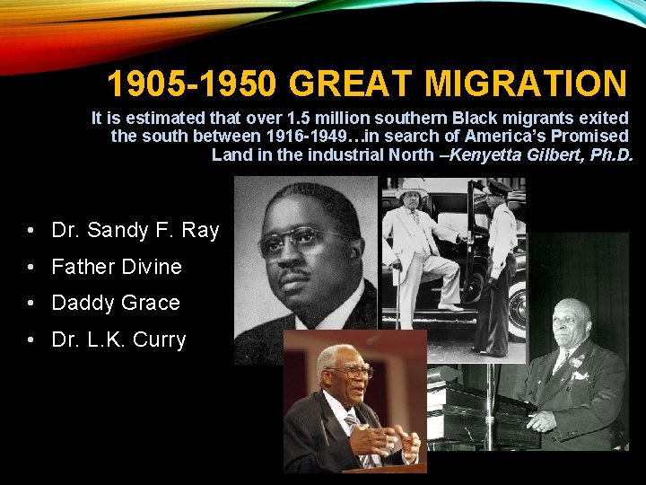 1905 -1950 GREAT MIGRATION It is estimated that over 1. 5 million southern Black