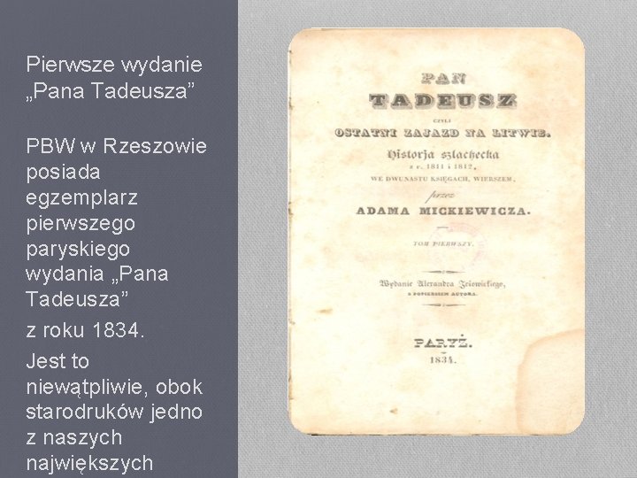 Pierwsze wydanie „Pana Tadeusza” PBW w Rzeszowie posiada egzemplarz pierwszego paryskiego wydania „Pana Tadeusza” Pierwsze wydanie „Pana Tadeusza” PBW w Rzeszowie posiada egzemplarz pierwszego paryskiego wydania „Pana Tadeusza”