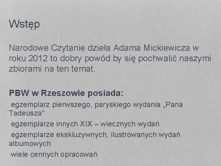 Wstęp Narodowe Czytanie dzieła Adama Mickiewicza w roku 2012 to dobry powód by się Wstęp Narodowe Czytanie dzieła Adama Mickiewicza w roku 2012 to dobry powód by się