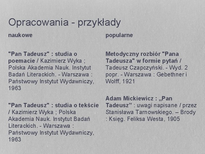 Opracowania - przykłady naukowe popularne "Pan Tadeusz" : studia o poemacie / Kazimierz Wyka Opracowania - przykłady naukowe popularne "Pan Tadeusz" : studia o poemacie / Kazimierz Wyka