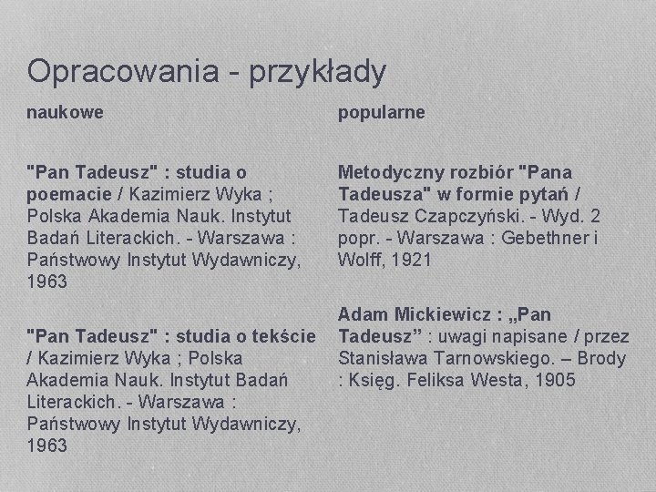 Opracowania - przykłady naukowe popularne "Pan Tadeusz" : studia o poemacie / Kazimierz Wyka