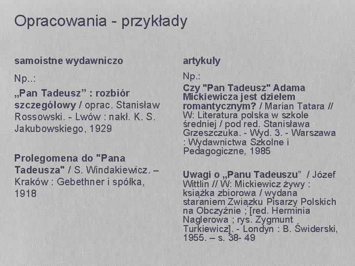 Opracowania - przykłady samoistne wydawniczo artykuły Np. . : „Pan Tadeusz” : rozbiór szczegółowy