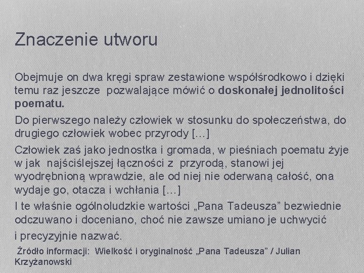 Znaczenie utworu Obejmuje on dwa kręgi spraw zestawione współśrodkowo i dzięki temu raz jeszcze