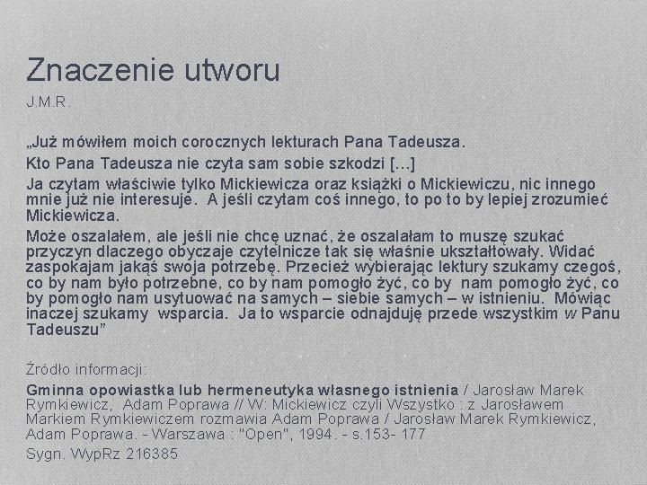 Znaczenie utworu J. M. R. „Już mówiłem moich corocznych lekturach Pana Tadeusza. Kto Pana