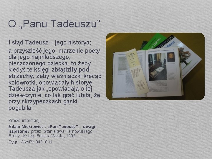 O „Panu Tadeuszu” I stąd Tadeusz – jego historya; a przyszłość jego, marzenie poety