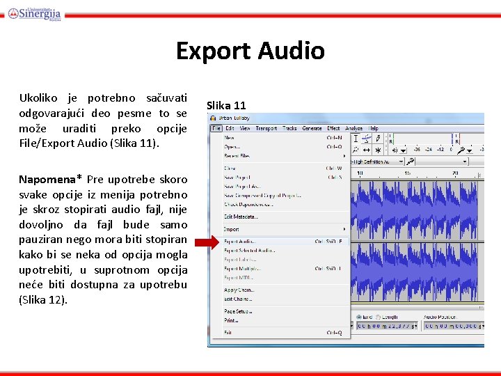 Export Audio Ukoliko je potrebno sačuvati odgovarajući deo pesme to se može uraditi preko