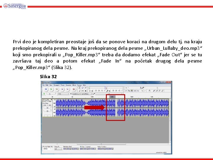 Prvi deo je kompletiran preostaje još da se ponove koraci na drugom delu tj.