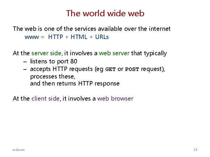 The world wide web The web is one of the services available over the