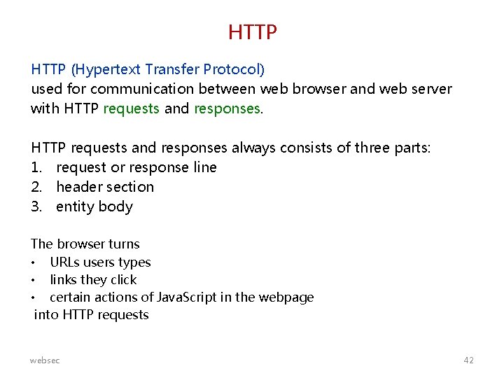 HTTP (Hypertext Transfer Protocol) used for communication between web browser and web server with