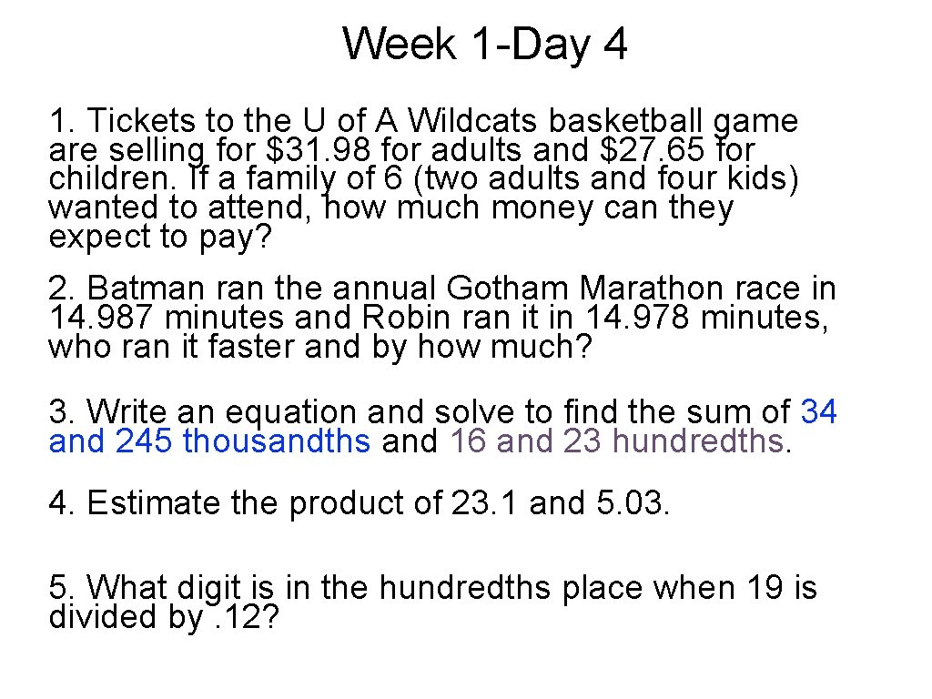Week 1 -Day 4 1. Tickets to the U of A Wildcats basketball game