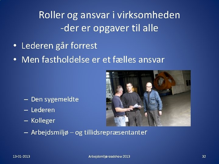 Roller og ansvar i virksomheden -der er opgaver til alle • Lederen går forrest Roller og ansvar i virksomheden -der er opgaver til alle • Lederen går forrest
