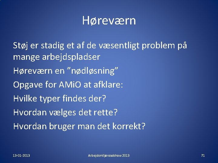 Høreværn Støj er stadig et af de væsentligt problem på mange arbejdspladser Høreværn en Høreværn Støj er stadig et af de væsentligt problem på mange arbejdspladser Høreværn en