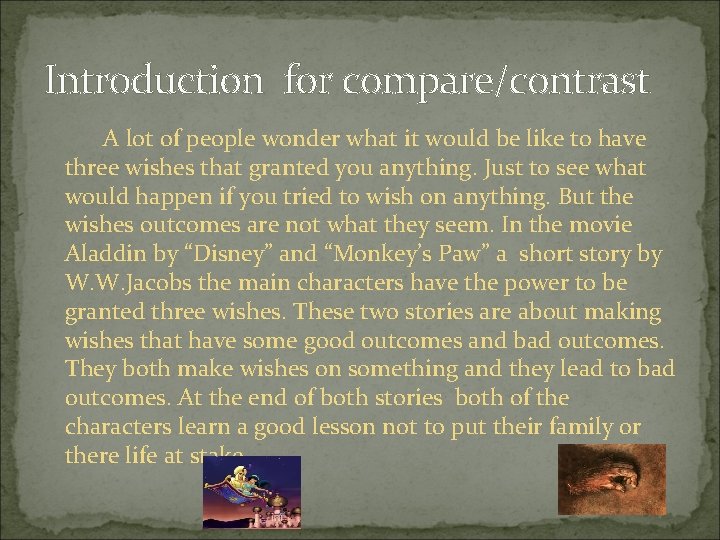 Introduction for compare/contrast A lot of people wonder what it would be like to