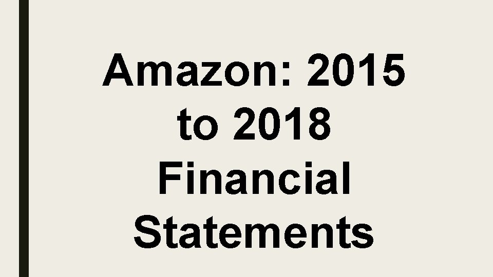 Amazon: 2015 to 2018 Financial Statements 